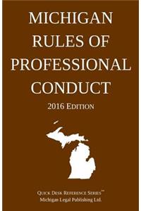 Michigan Rules of Professional Conduct; 2016 Edition