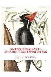 Antique Bird Art I: An Adult Coloring Book
