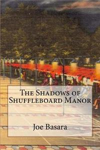 Shadows of Shuffleboard Manor