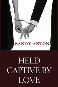 Held Captive by Love