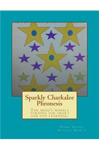 Sparkly Charkalee Phronesis