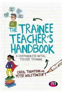 The Trainee Teacher's Handbook