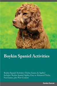 Boykin Spaniel Activities Boykin Spaniel Activities (Tricks, Games & Agility) Includes: Boykin Spaniel Agility, Easy to Advanced Tricks, Fun Games, Plus New Content