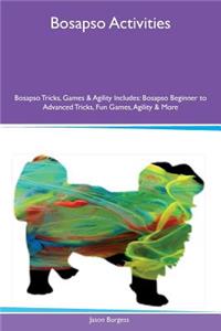Bosapso Activities Bosapso Tricks, Games & Agility Includes: Bosapso Beginner to Advanced Tricks, Fun Games, Agility & More