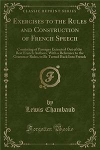 Exercises to the Rules and Construction of French Speech