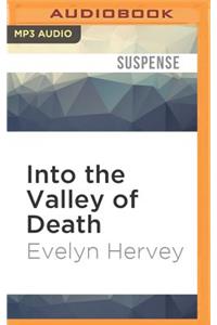 Into the Valley of Death