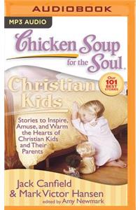 Chicken Soup for the Soul: Christian Kids