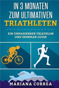In 3 MONATEN ZUM ULTIMATIVEN TRIATHLETEN