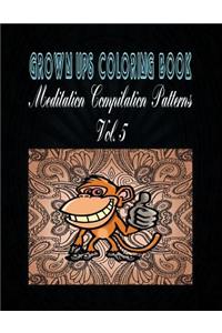 Grown Ups Coloring Book Meditation Compilation Patterns Vol. 5 Mandalas