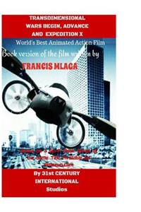 Transdimensional Wars 1: Begin, Advance and Expedition X: Complete Episode 1