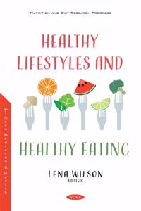 Healthy Lifestyles and Healthy Eating