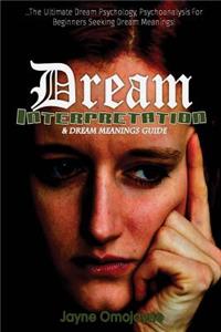 Dream Interpretation and Dream Meanings Guide