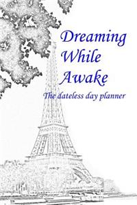 Dreaming While Awake
