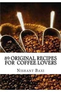 89 Original Recipes for Coffee Lovers