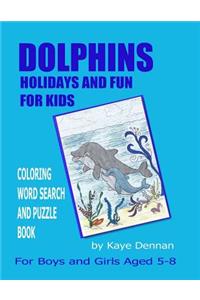 Dolphins Holidays and Fun for Kids