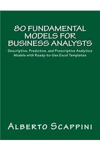 80 Fundamental Models for Business Analysts