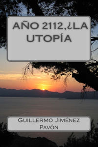 Año 2112, ¿La utopía?