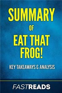 Summary of Eat That Frog!