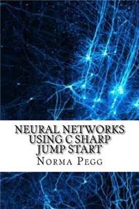 Neural Networks Using C Sharp Jump Start