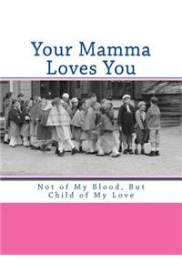 Your Mamma Loves You