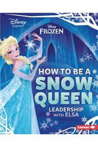 How to Be a Snow Queen