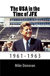 The USA in the Time of JFK: 1960-1963