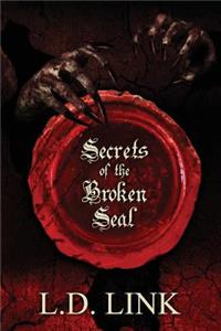 Secrets Of The Broken Seal