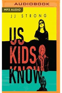 Us Kids Know