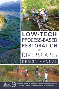 Low-Tech Process-Based Restoration of Riverscapes