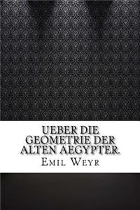 Ueber die Geometrie der alten Aegypter.