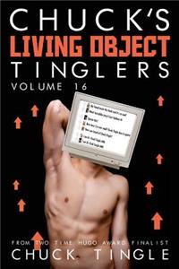 Chuck's Living Object Tinglers
