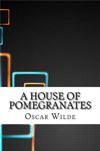 A House of Pomegranates