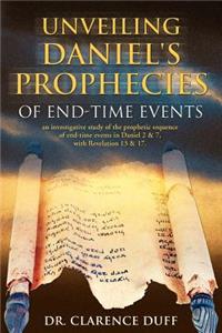 Unveiling Daniel's Prophecies of End-Time Events
