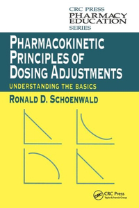 Pharmacokinetic Principles of Dosing Adjustments