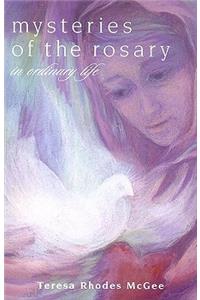 Mysteries of the Rosary in Ordinary Life