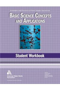 Basic Science Student Workbook, 4th Edition (Principles and Practices of Water Supply Operations Wso)