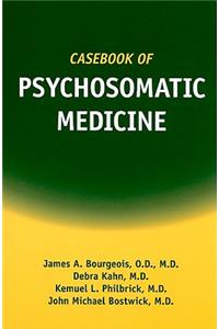 Casebook of Psychosomatic Medicine