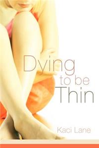 Dying to Be Thin