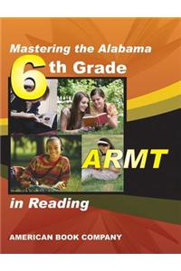 Mastering the Alabama 6th Grade ARMT in Reading