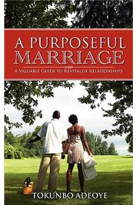 A Purposeful Marriage