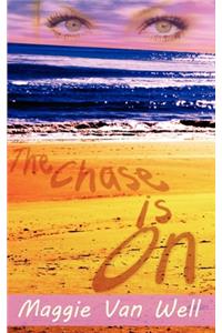 Chase is On