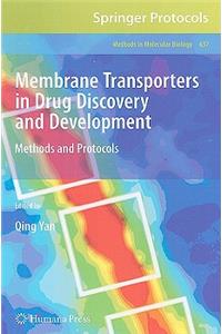 Membrane Transporters in Drug Discovery and Development: Methods and Protocols