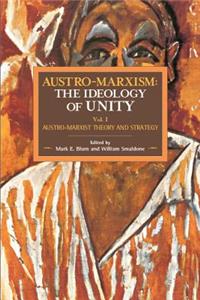 Austro-Marxism: The Ideology of Unity