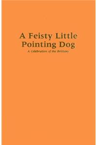 Feisty Little Pointing Dog