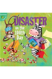 Disaster on the 100th Day