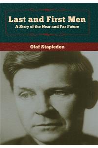 Last and First Men: A Story of the Near and Far Future