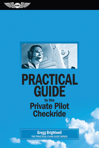 Practical Guide to the Private Pilot Checkride