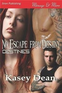 No Escape from Destiny [Destinies 1] (Siren Publishing Menage and More)