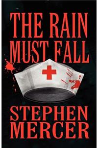 The Rain Must Fall