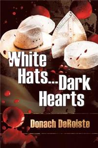 White Hats . . . Dark Hearts